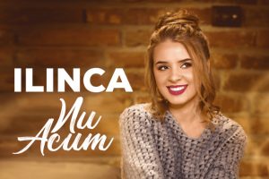 Ilinca Nu acum new video 2018